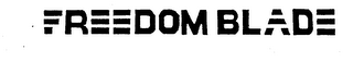 FREEDOM BLADE trademark