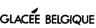 GLACEE BELGIQUE trademark