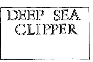 DEEP SEA CLIPPER