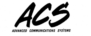 ACS ADVANCED COMMUNICATIONS SYSTEMS