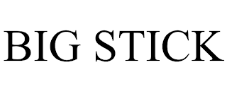 BIG STICK trademark