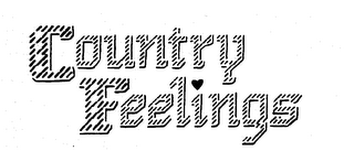 COUNTRY FEELINGS