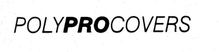 POLYPROCOVERS trademark
