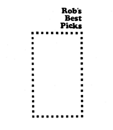 ROB'S BEST PICKS