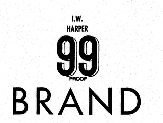 I.W. HARPER 99 PROOF BRAND