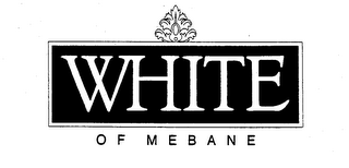 WHITE OF MEBANE