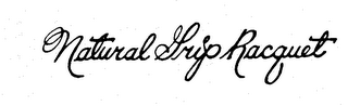 NATURAL GRIP RACQUET trademark
