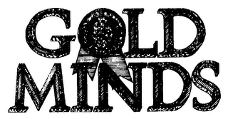 GOLD MINDS