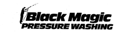 BLACK MAGIC PRESSURE WASHING trademark