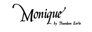 MONIQUE BY THEODORE EARLE trademark