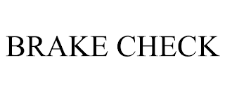 BRAKE CHECK trademark
