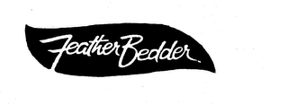 FEATHER BEDDER trademark