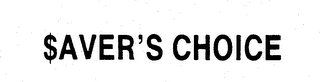 SAVER'S CHOICE trademark