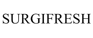 SURGIFRESH trademark