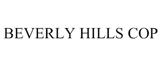 BEVERLY HILLS COP trademark