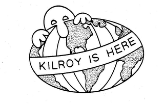 KILROY IS HERE