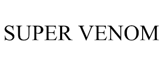 SUPER VENOM trademark