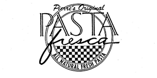 PIERRE'S ORIGINAL PASTA FRESCA ALL NATURAL FRESH PASTA