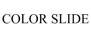 COLOR SLIDE trademark