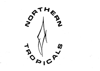 NORTHERN TROPICALS