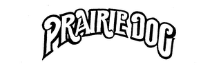 PRAIRIE DOG trademark