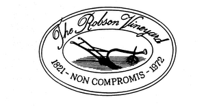 THE ROBSON VINEYARD 1821 - NON COMPROMIS - 1972