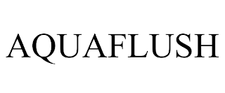 AQUAFLUSH trademark