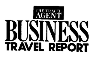 THE TRAVEL AGENT BUSINESS TRAVEL REPORT