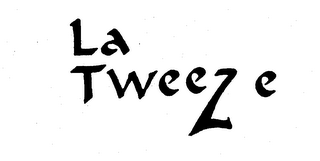 LA TWEEZE