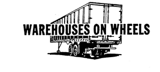 WAREHOUSES ON WHEELS