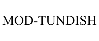 MOD-TUNDISH trademark