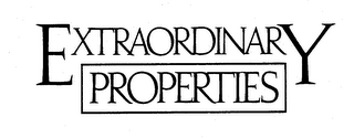 EXTRAORDINARY PROPERTIES