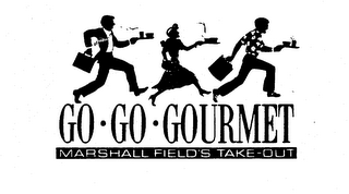 GO-GO-GOURMET MARSHALL FIELDS TAKE-OUT