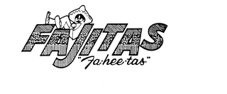 FAJITAS "FA-HEE-TAS" trademark
