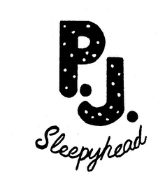 P.J. SLEEPYHEAD