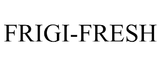 FRIGI-FRESH trademark