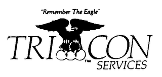 "REMEMBER THE EAGLE" TRI CON SERVICES