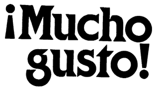 MUCHO GUSTO!