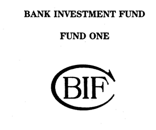 BANK INVESTMENT FUND FUND ONE C BIF