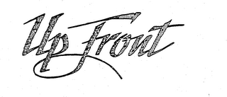 UP FRONT trademark