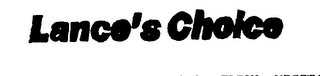 LANCE'S CHOICE trademark