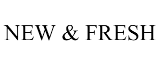 NEW & FRESH trademark