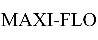 MAXI-FLO trademark