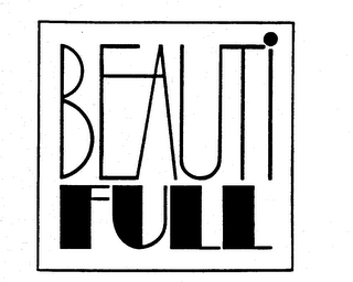 BEAUTI FULL trademark