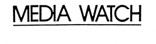 MEDIA WATCH trademark