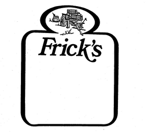 FRICK'S