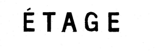 ETAGE trademark