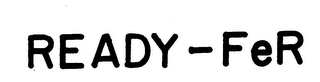 READY-FER trademark