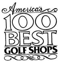 AMERICA'S 100 BEST GOLF SHOPS