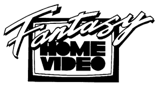 FANTASY HOME VIDEO trademark